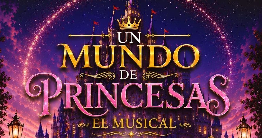 Un Mundo de Princesas - Castellón de la Plana.