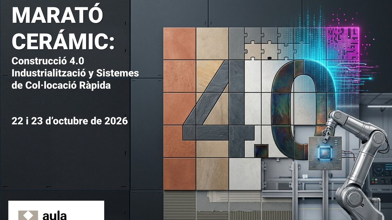I Maratón cerámico: Construcción 4.0, industrialización y sistemas de colocación rápida
