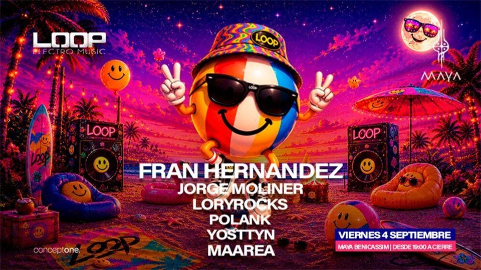 LOOP Electro Music x Maya Benicàssim