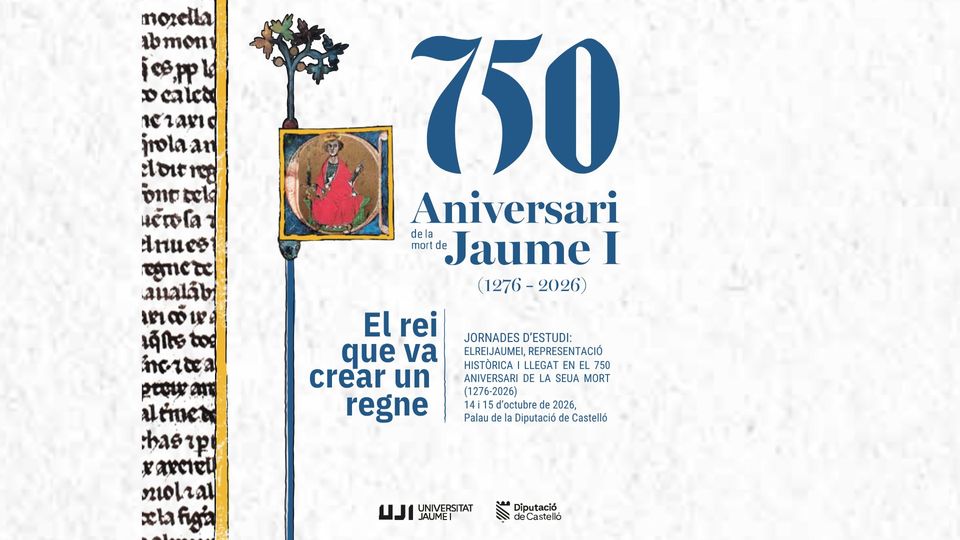 Jornades d'estudi: El Rei Jaume I, representació històrica i llegat en el 750 aniversari de la seua mort (1276-2026)